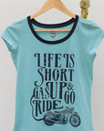 Playera de mujer con diseño de Life is too short